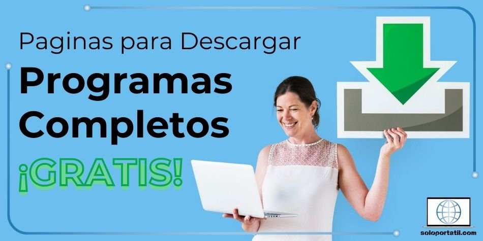 Paginas para Descargar Programas Completos Gratis