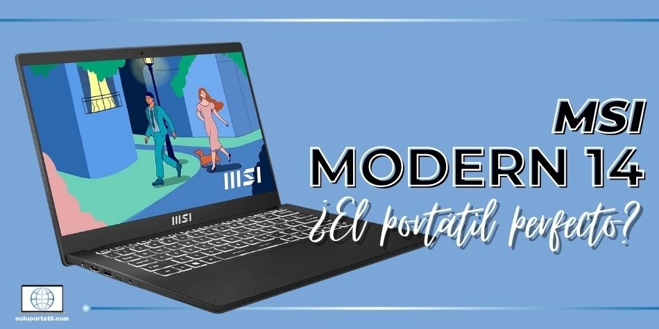 MSI Modern 14: ¿El Portátil Perfecto para Profesionales en Movimiento?