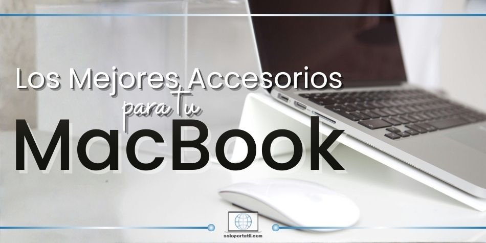 Mejores Accesorios MacBook