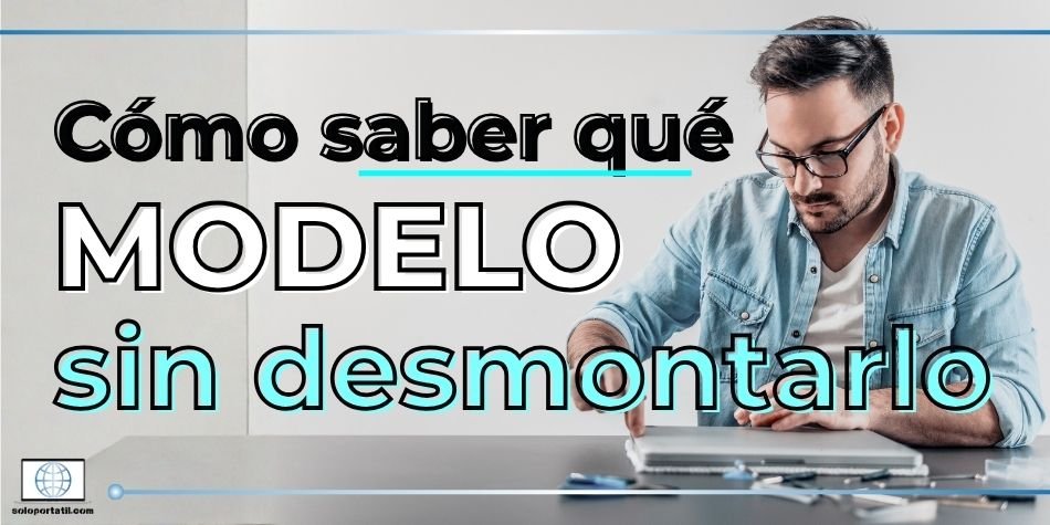 Cómo saber qué modelo de portátil