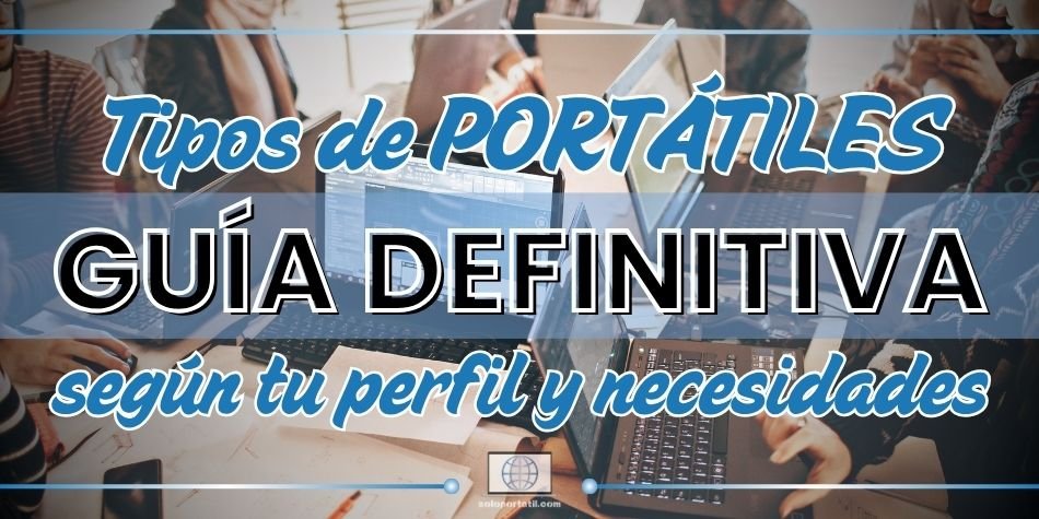 Tipos de Portátiles